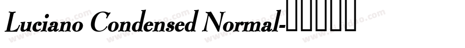 Luciano Condensed Normal字体转换